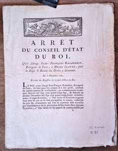 N° B 30     Arrêt du Conseil d' Etat du Roi Du 7 Décembre 1786 qui  subroge Jean François Kalandrin   4 Pages   occasion rousseurs