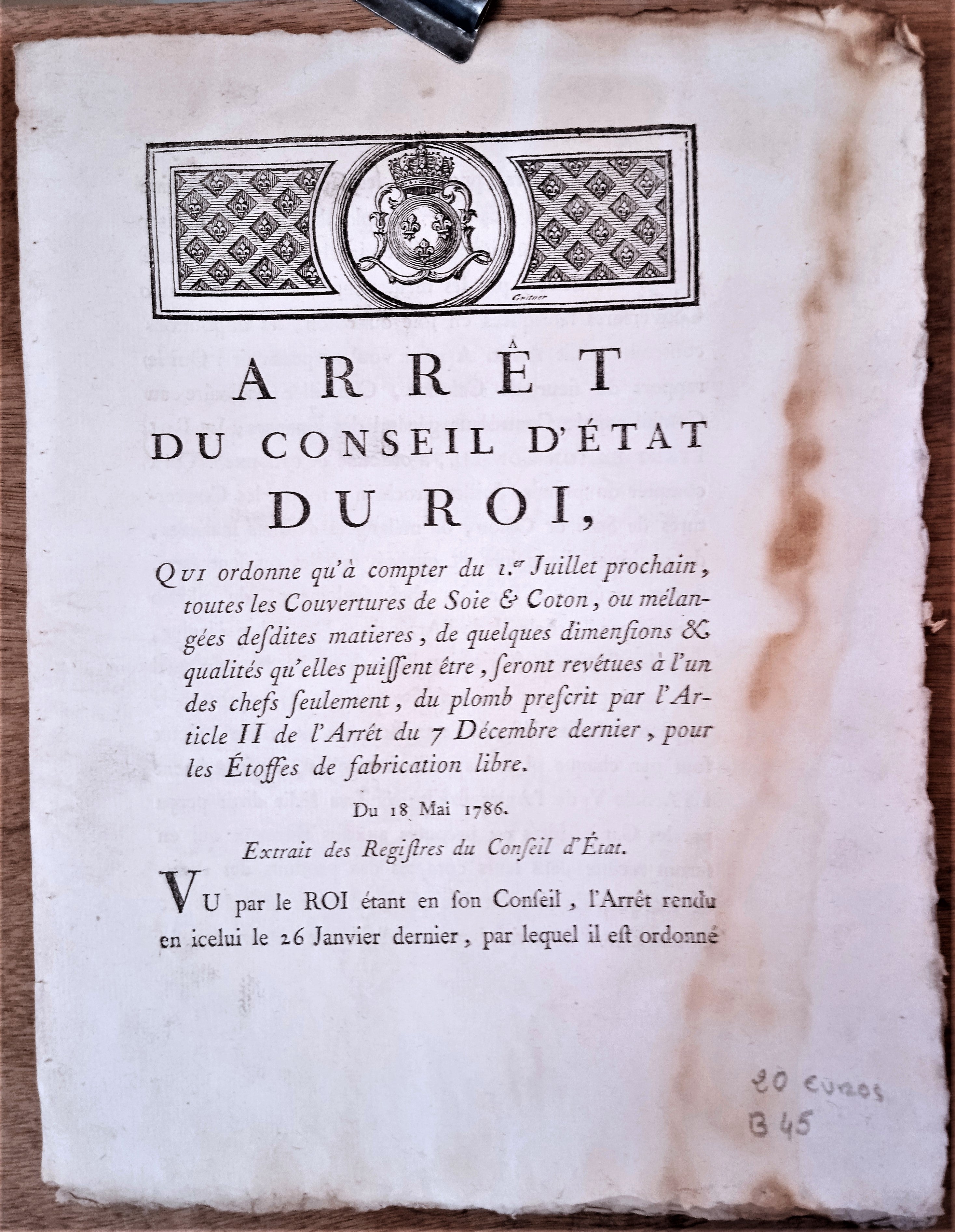 N° B 45   Arrêt du Conseil d' Etat du Roi Du 18 Mai 1786  qui porte sur le marquage des étoffes  2 Pages   occasion