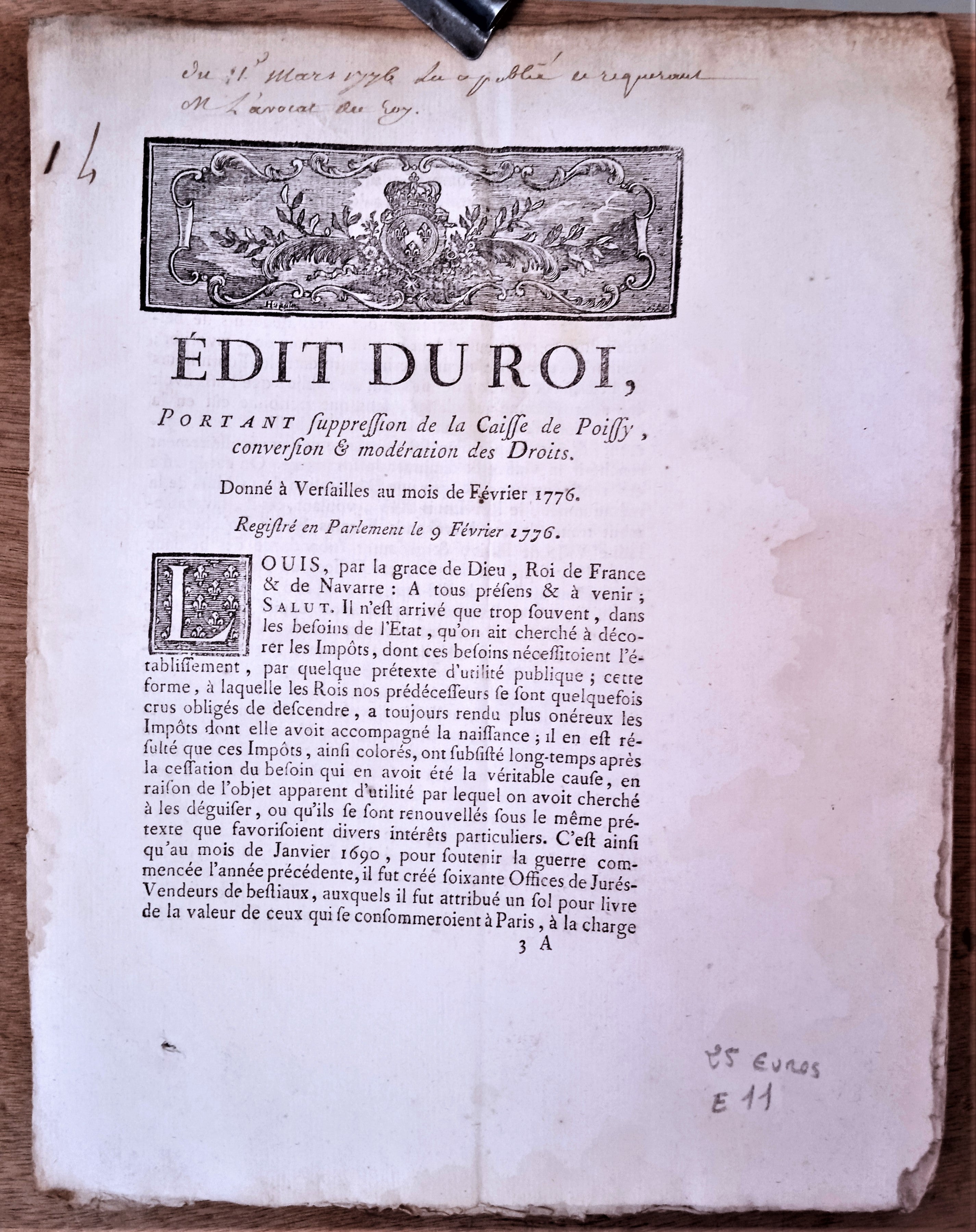 N° E11  Edit du roi portant suppression de la caisse de Poissy, conversion et modération des droits de Février 1776 4 pages occasion.